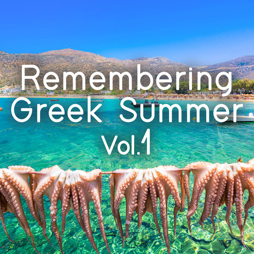 Remembering Greek Summer, Vol. 1