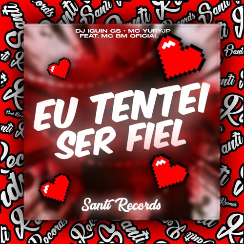 Eu Tentei Ser Fiel (Explicit)