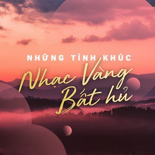 Những Ca Khúc Trữ Tình Hay Bất Hủ