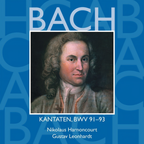 Bach: Sacred Cantatas, BWV 91 - 93