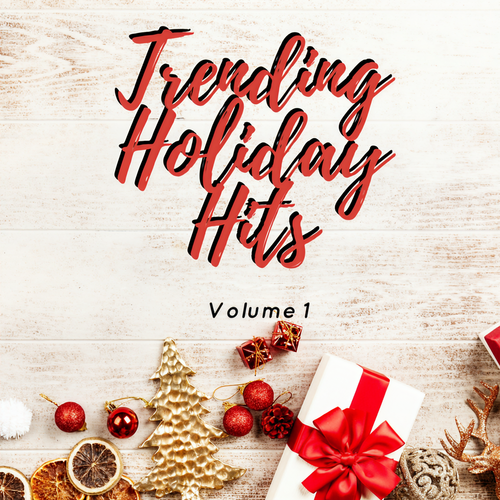 Trending Holiday Hits Volume 1 (Explicit)