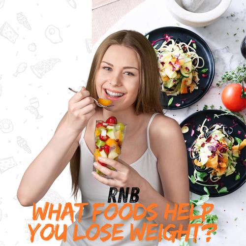 What foods help you lose weight (Proper nutrition forever)