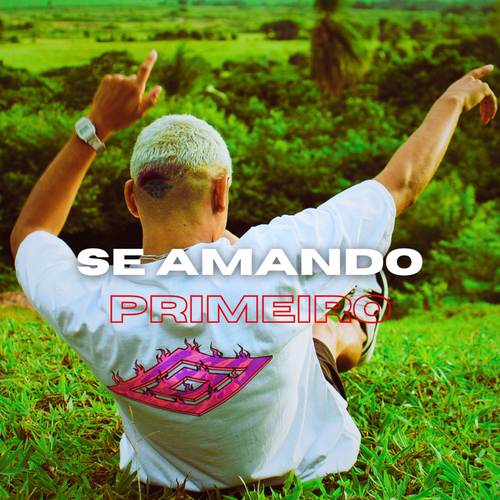 Se amando primeiro (Explicit)