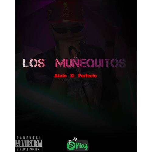 Los Muñequito (Explicit)