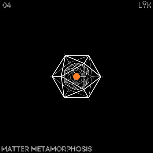 MATTER METAMORPHOSIS