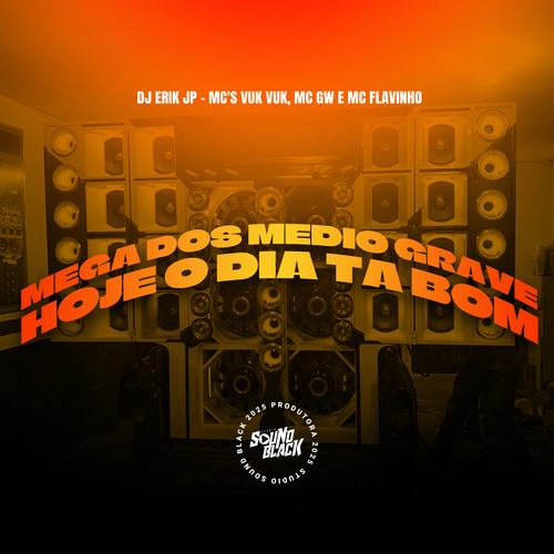 Mega do Medio Grave - Hoje o Dia Ta Bom (Explicit)