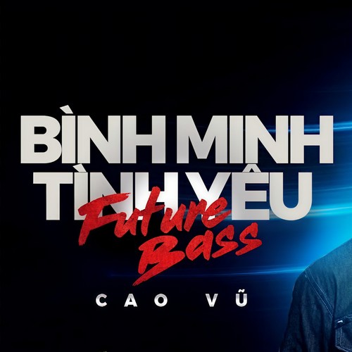 Bình Minh Tình Yêu (Future Bass)