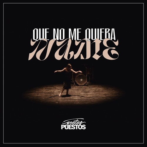 Que No Me Quiera Nadie (Explicit)