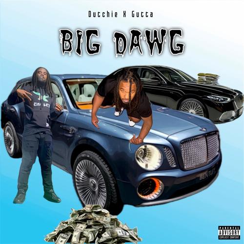 Big Dawg (feat. Gutter) [Explicit]