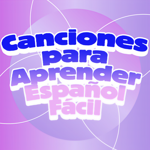 Canciones Para Aprender Español Fácil