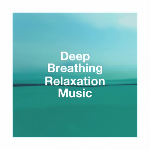 Deep Breathing Relaxation Music