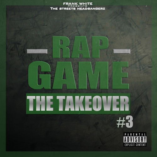 Rap Game, Vol. 3 (The TakeOver) [Frank White Presents the Streets Headbangerz] [Explicit]