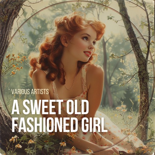 A Sweet Old Fashioned Girl