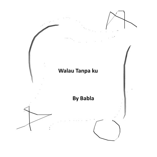 Walau Tanpa ku