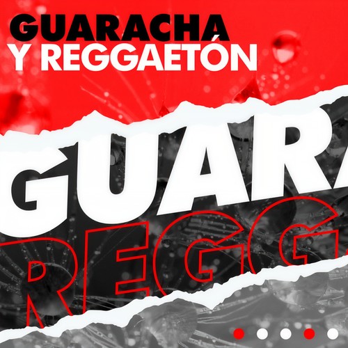 Guaracha y Reggaetón (Explicit)