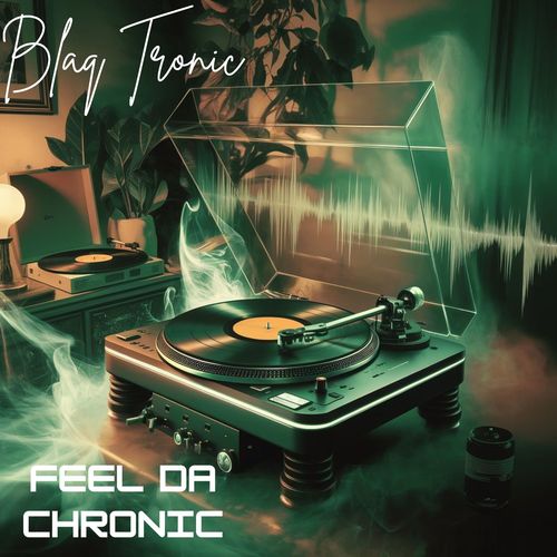 Feel Da Chronic