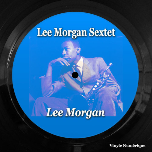 Lee Morgan Sextet