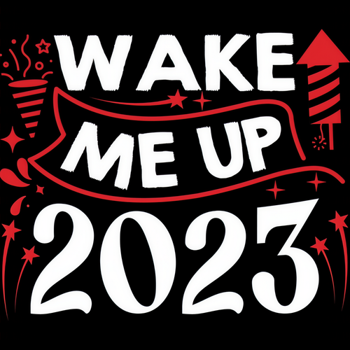 Wake Me Up 2023 (Explicit)