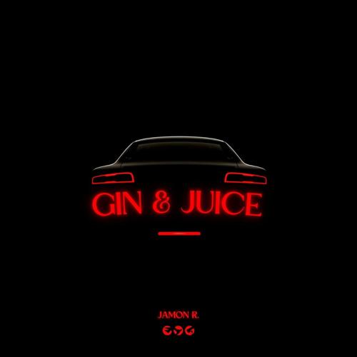 Gin & Juice (Explicit)