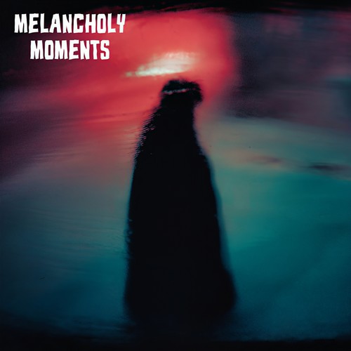 Melancholy Moments (Explicit)