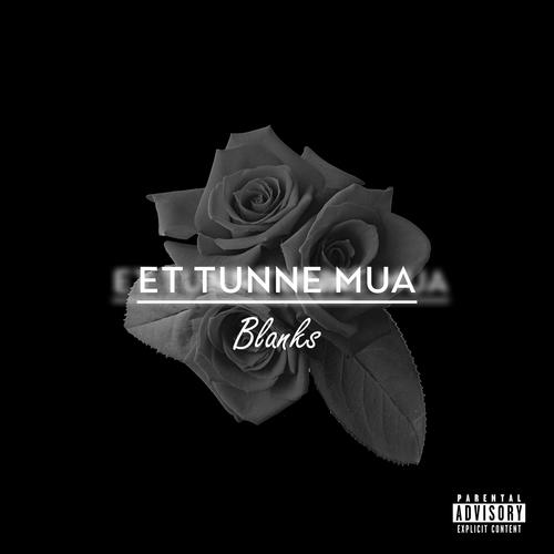ET TUNNE MUA (Explicit)