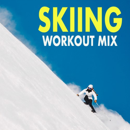 Skiing Workout Mix (Explicit)