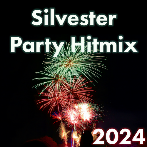 Silvester Party Schlager Hitmix 2024 (Explicit)