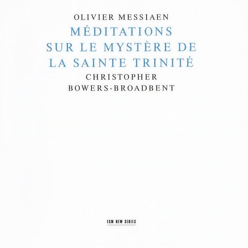 Messiaen: Méditations Sur Le Mystère De La Sainte Trinité