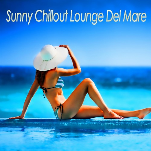 Sunny Chillout Lounge Del Mare