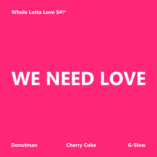 We Need Love