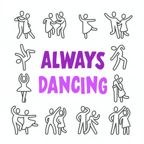 Always Dancing (Explicit)