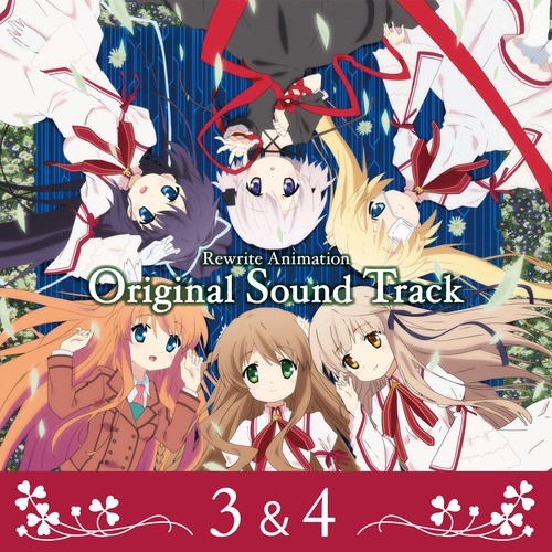 アニメ「Rewrite」Original SoundTrack ～3 & 4～