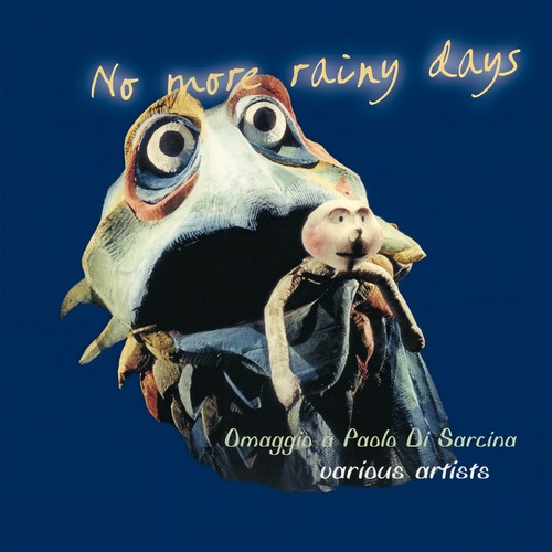 No More Rainy Days (Omaggio a Paolo Di Sarcina)