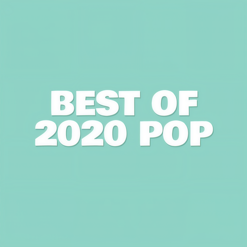 Best of 2020 Pop (Explicit)