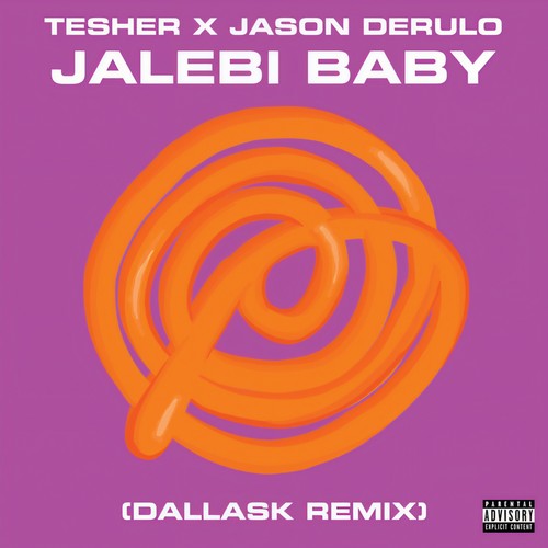 Jalebi Baby (DallasK Remix) [Explicit]