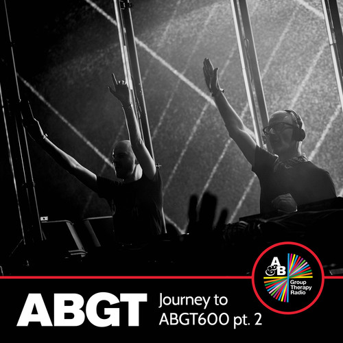 Journey To ABGT600 pt.2 with Above & Beyond (DJ Mix)