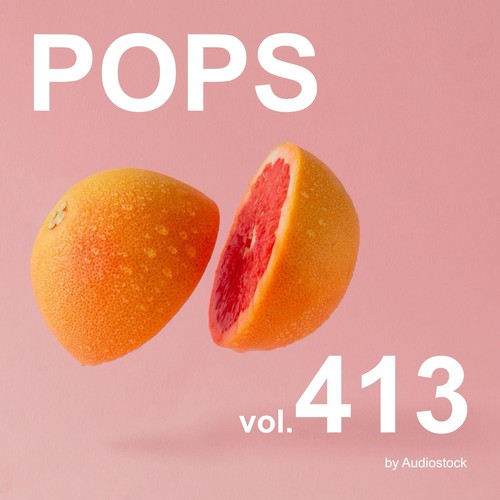 POPS, Vol. 413 -Instrumental BGM- by Audiostock