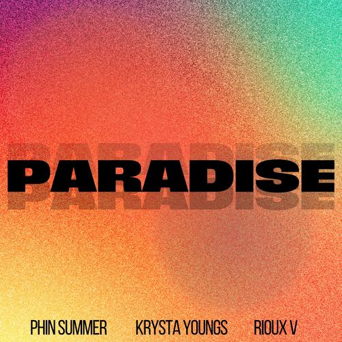 Paradise (feat. Krysta Youngs & Rioux V)