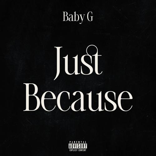 Just Because (Explicit)