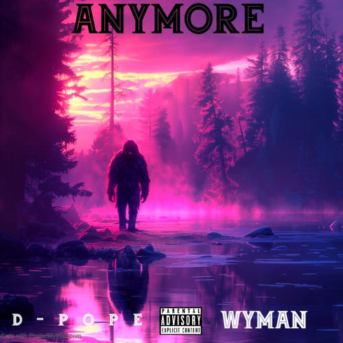 ANYMORE (feat. D-Pope) [Explicit]