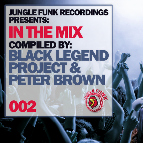 In The Mix Vol.002 - Compiled By Black Legend Project & Peter Brown