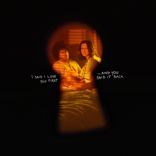 I Said I Love You First... And You Said It Back (Explicit)