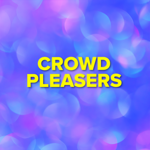 Crowd Pleasers