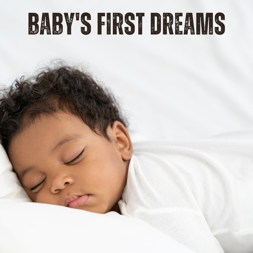 Baby's First Dreams