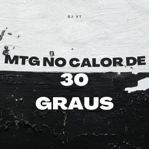 Mtg No Calor De 30 Graus (Explicit)