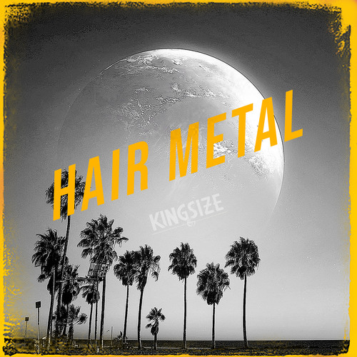 Hair Metal (Explicit)