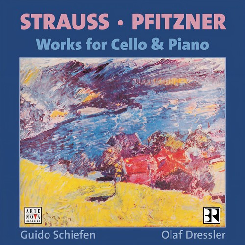 Hans Pfitzner: Sonate, Op.1 / Richard Strauss: Sonate, Op. 6