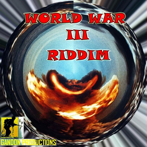 World War III Riddim (Explicit)