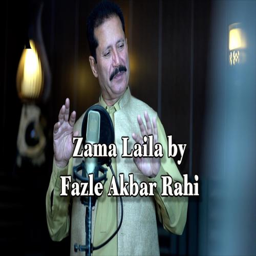 Zama Laila (feat. Fazle Akbar Rahi)