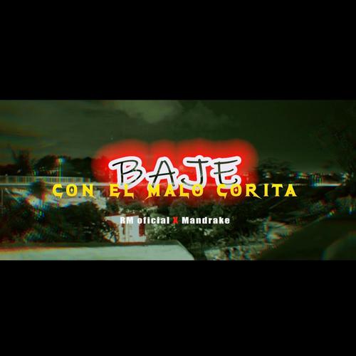 Baje con el malo corita (feat. Mandrake) [Explicit]